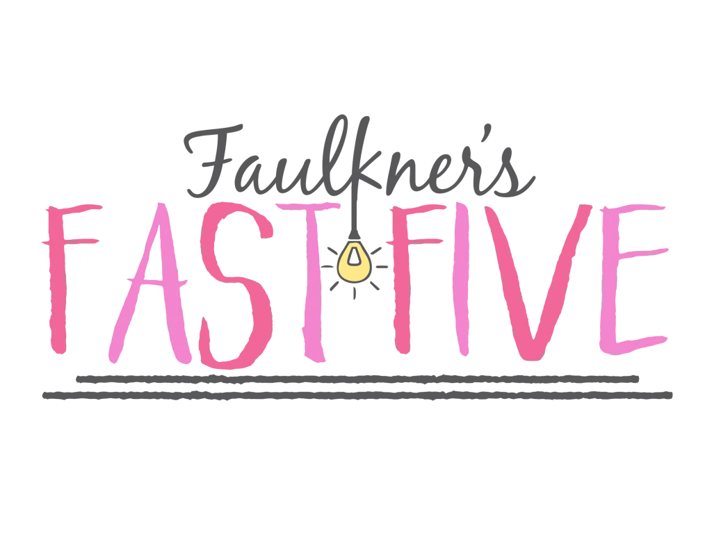 Faulkner's Fast Five Blog, Julie's Classroom Stories, Julie Faulkner