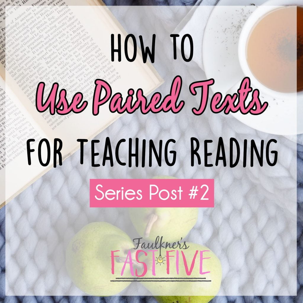 How To Select and Use Paired Texts for Teaching Reading