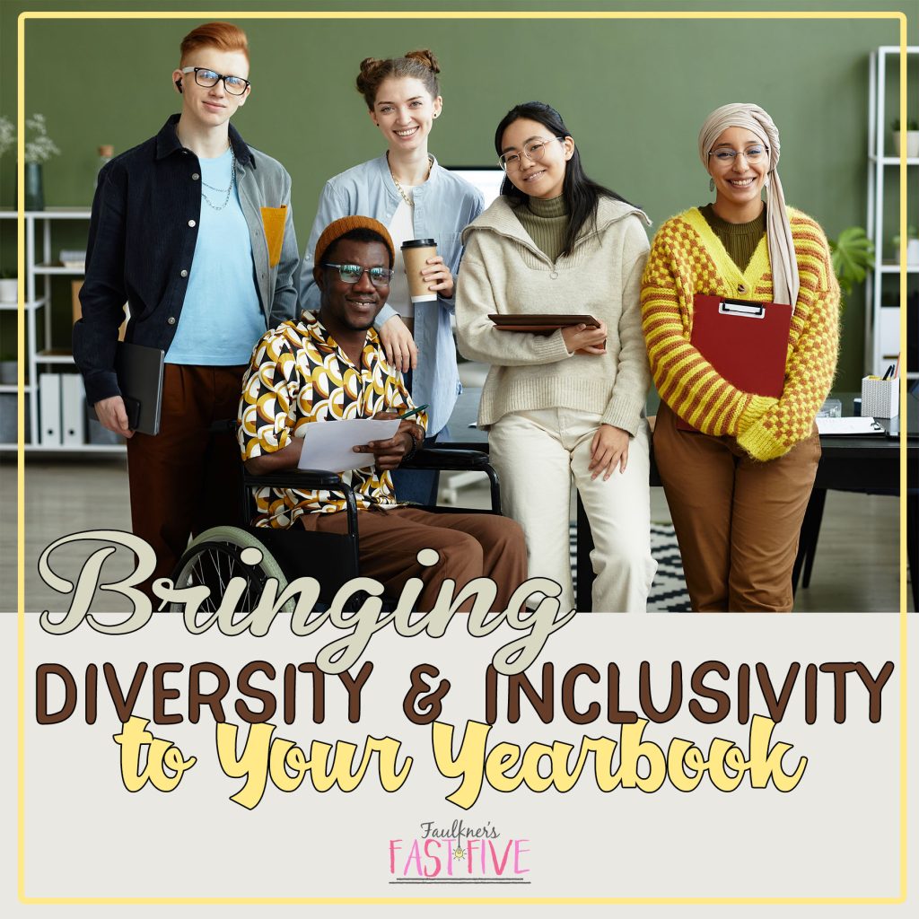 Bringing Inclusivity and Diversity to Your Yearbook