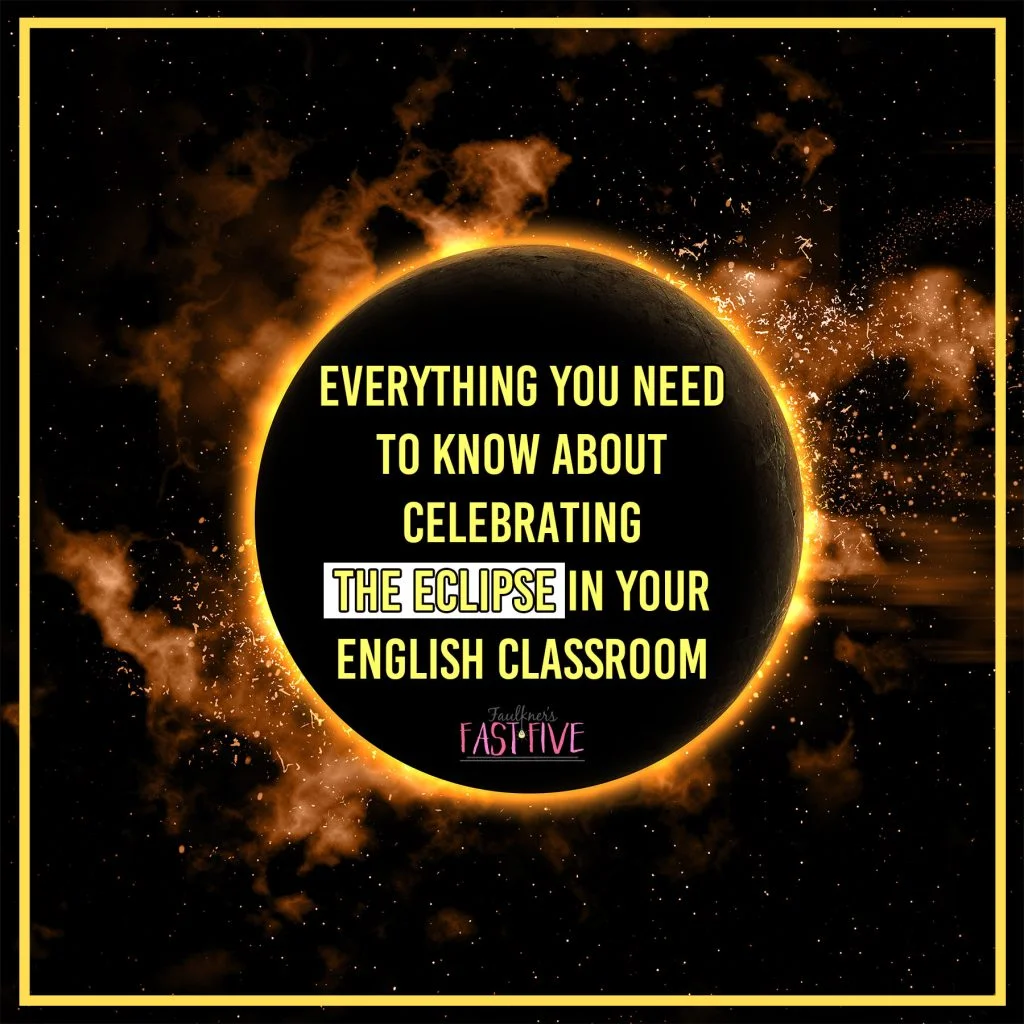 Everything You Need to Know About Celebrating a Solar Eclipse in Your English Classroom